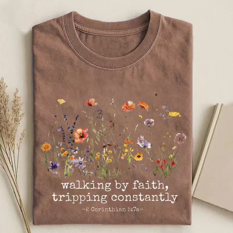 Walking by Faith Tripping Constantly T-shirt
