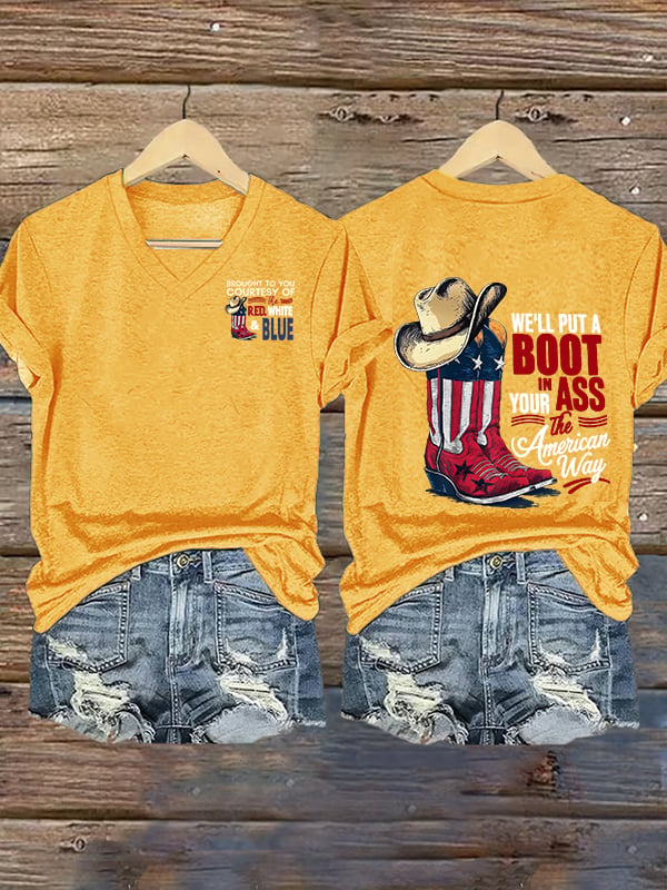Women's V-neck WE'LL PUT A B00T IN YOUR ASS Print T-Shirt