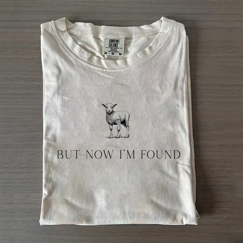 But Now I'm Found T-shirt