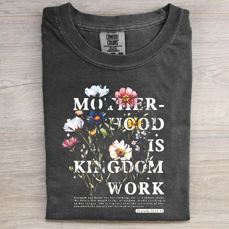 Mother Hood Is Kingdom Work Christian T-shirt