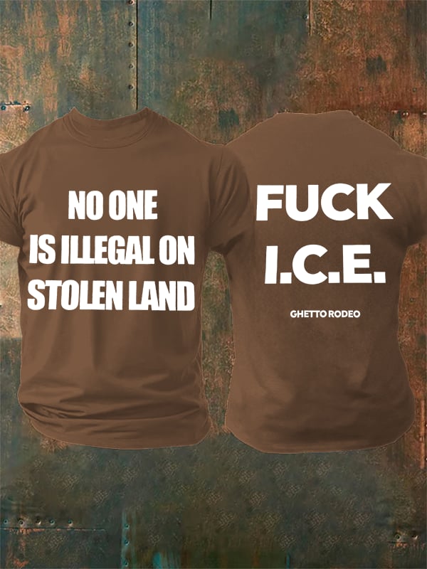 Men's NO ONE IS ILLEGAL ON STOLEN LAND Print T-Shirt