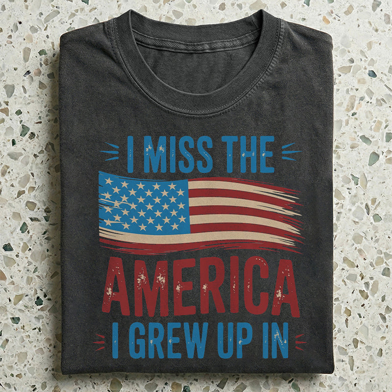 I Miss The America I Grew Up In T-shirt