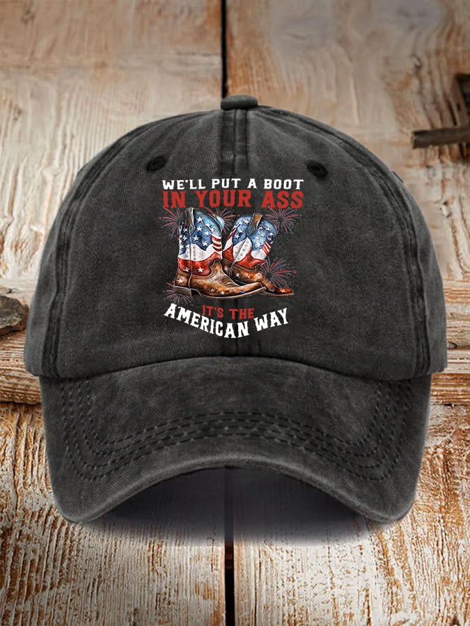 Unisex WE'LL PUT A B00T IN YOUR ASS Cap