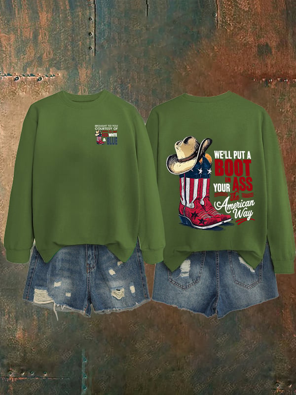 🔥Buy 3 Get 15% Off Women's WE'LL PUT A B00T IN YOUR ASS Print Sweatshirt