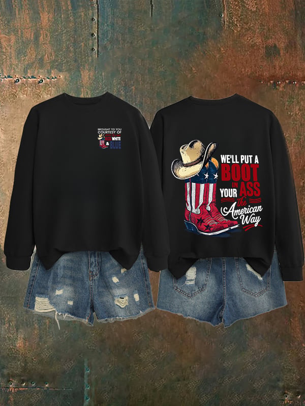 🔥Buy 3 Get 15% Off Women's  WE'LL PUT A B00T IN YOUR ASS Print   Sweatshirt