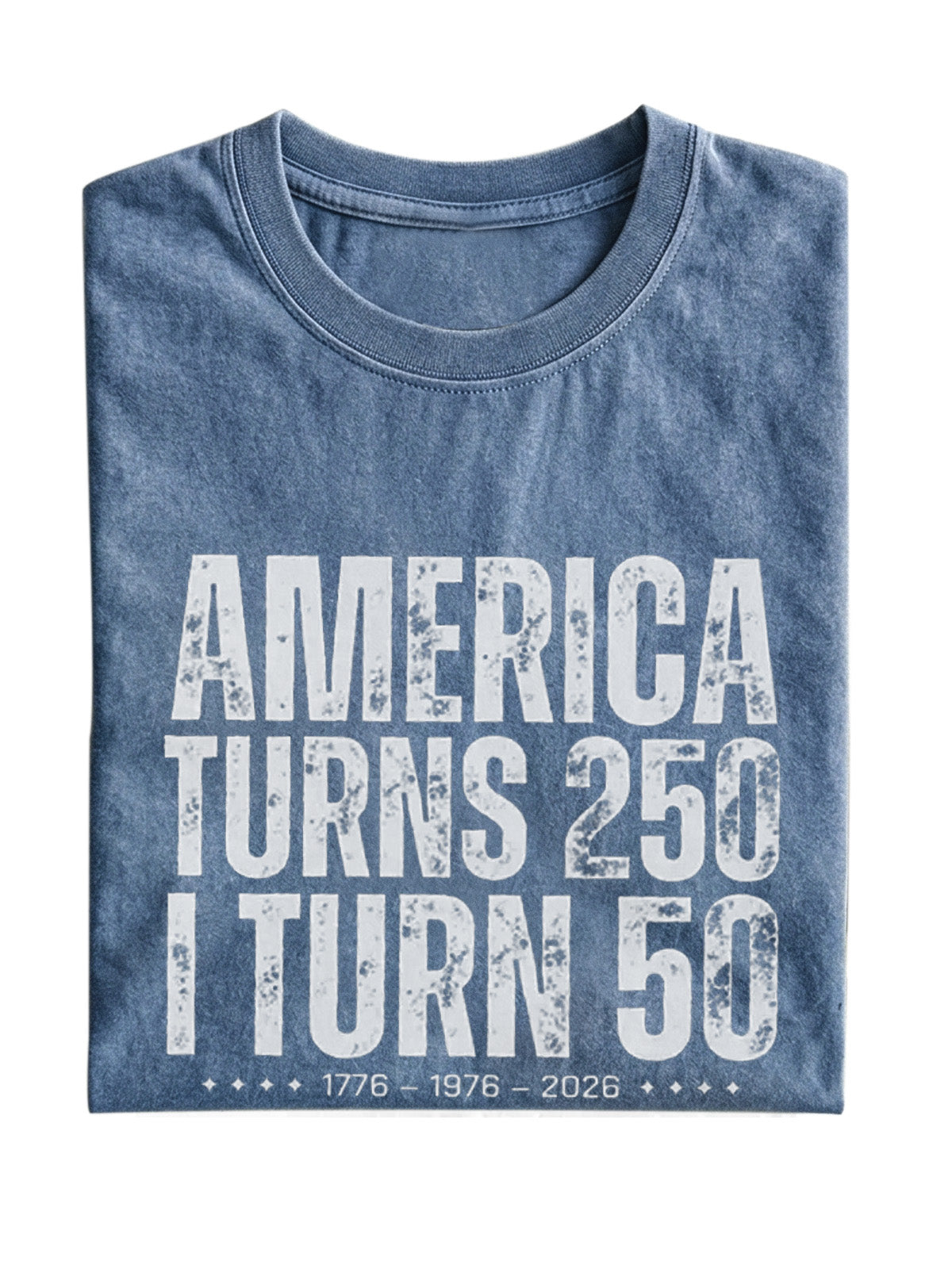 America Turns 250 I Turn 50 Cotton Short-sleeved T-shirt