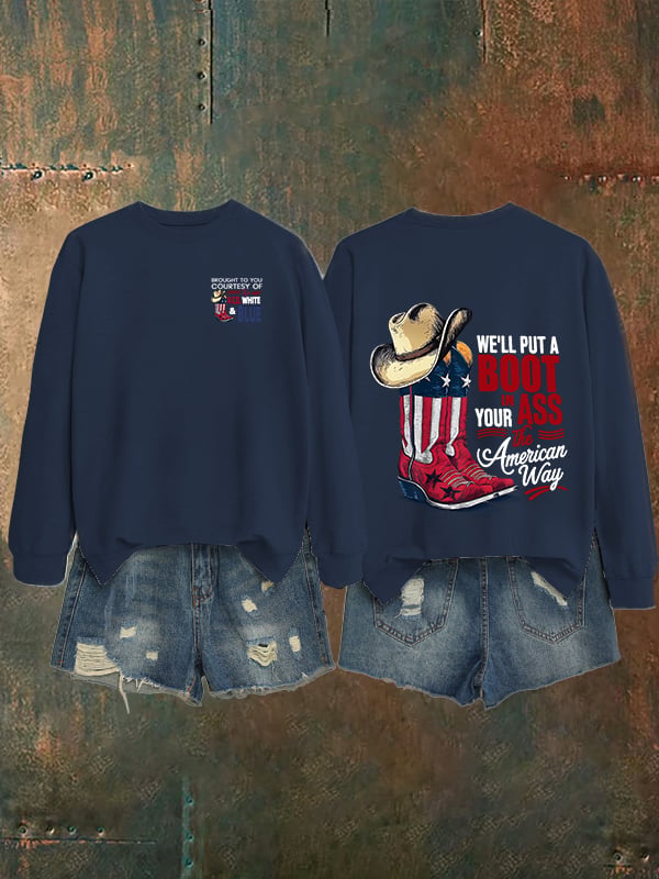🔥Buy 3 Get 15% Off Women's  WE'LL PUT A B00T IN YOUR ASS Print   Sweatshirt