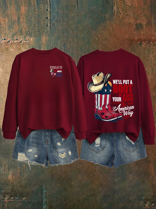 🔥Buy 3 Get 15% Off Women's  WE'LL PUT A B00T IN YOUR ASS Print   Sweatshirt